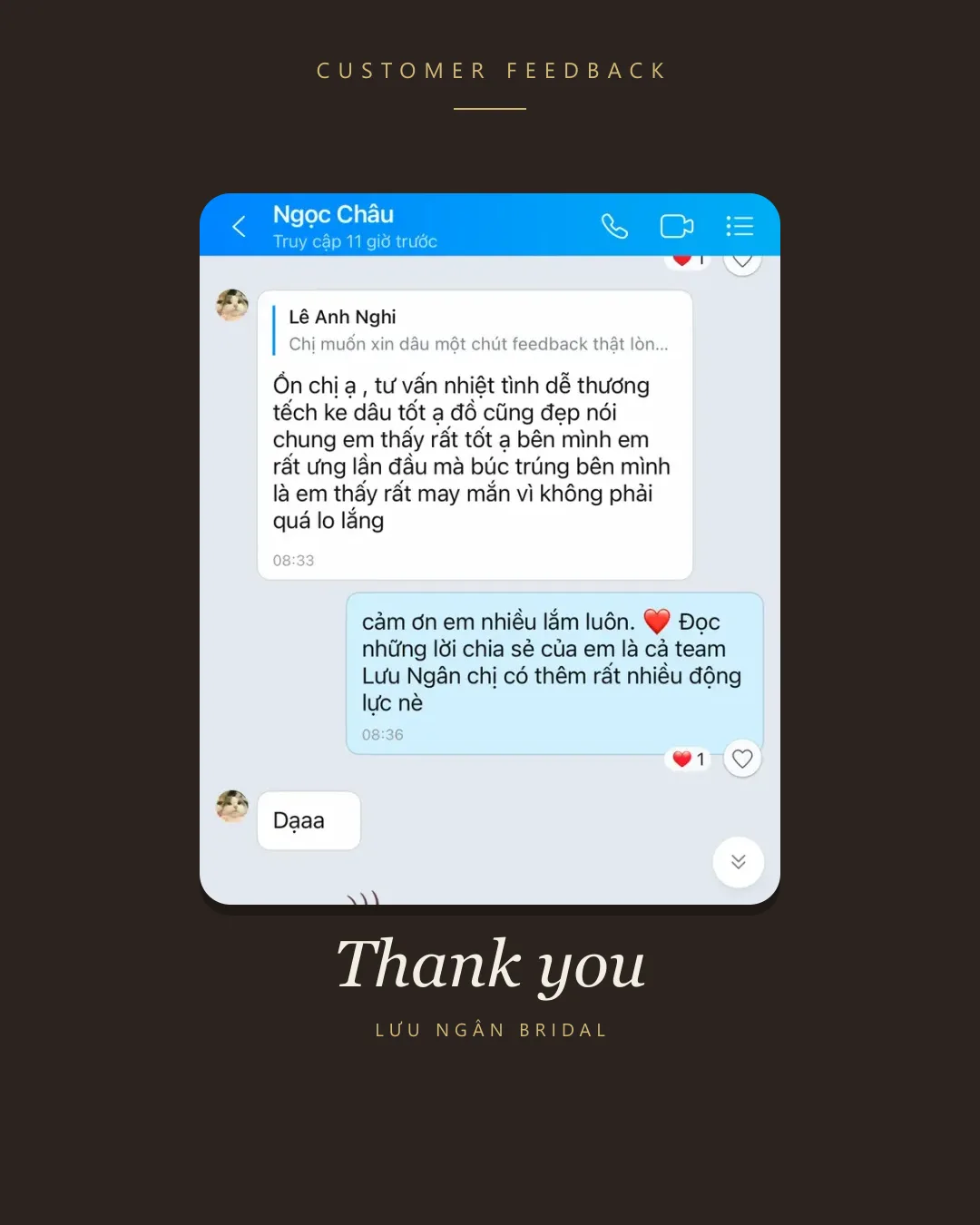 Feedback khách hàng gửi LƯU NGÂN BRIDAL (Trang phục cưới & chăm sóc cô dâu): “…lần đầu mà búc trúng bên mình là em thấy rất may mắn vì không phải quá lo lắng”